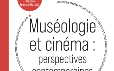 Muséologie et cinéma. Parution du n° 43 de Culture & Musées
